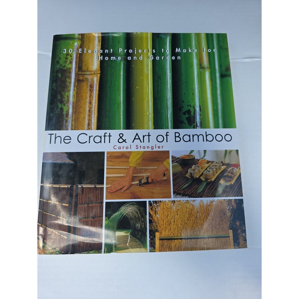 The Craft & Art of Bamboo: 30 Elegant Projects to make for Home and - GREAT